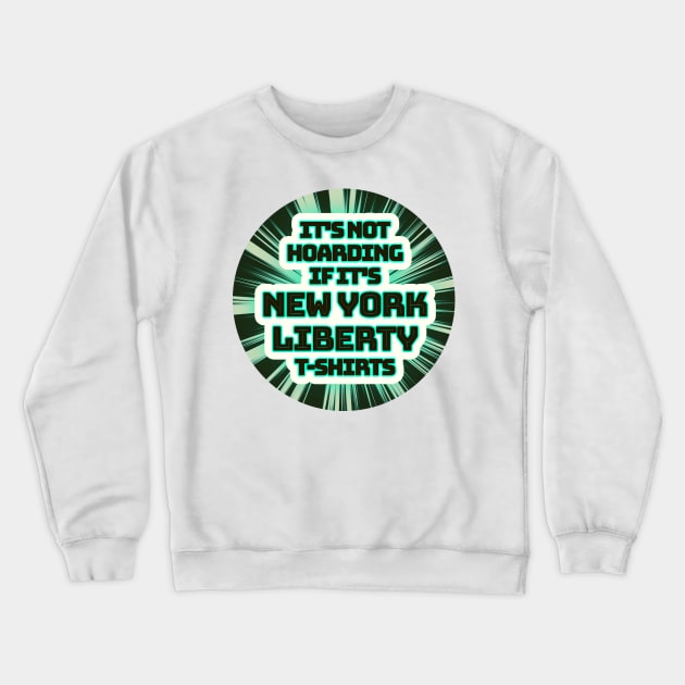 liberty hoarding Crewneck Sweatshirt by gritcitysports